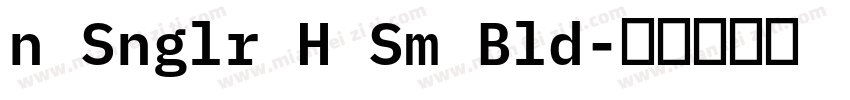 n Snglr H Sm Bld字体转换
